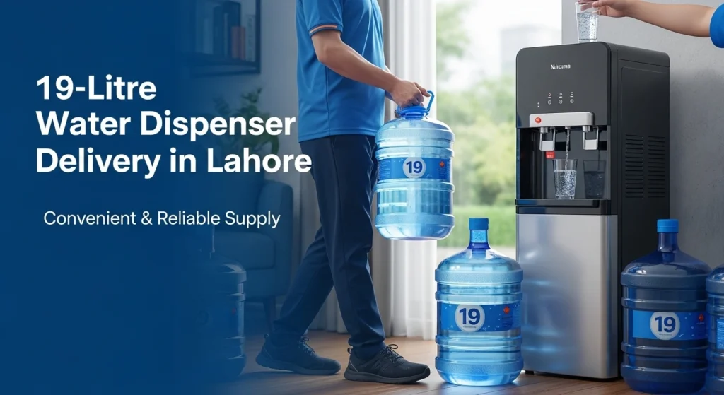 19-Litre Water Dispenser Delivery in Lahore | Convenient Supply
